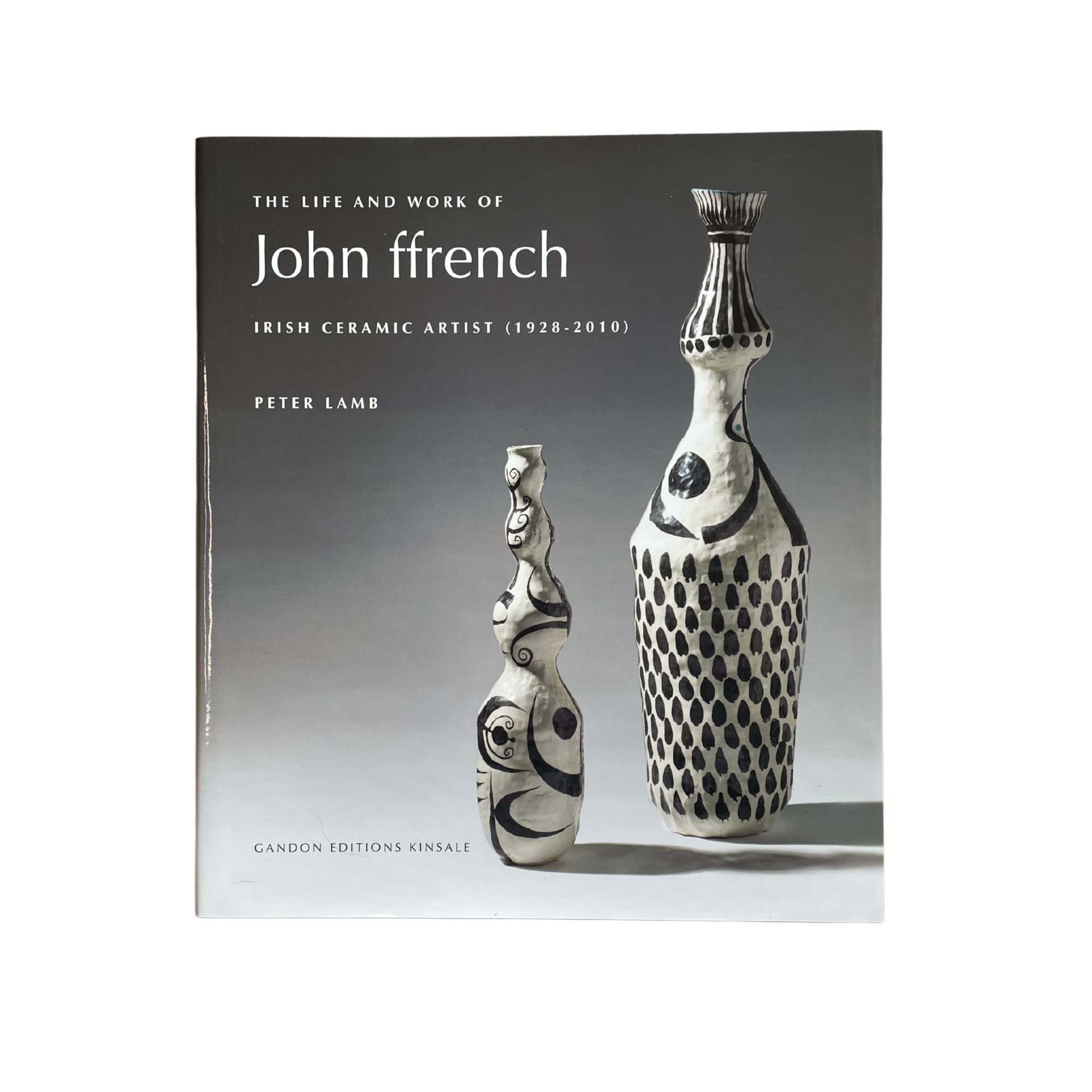 The Life and Work of John ffrench Ceramic Artist 1928-2010